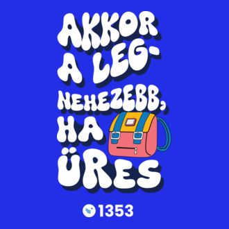 Akkor a legnehezebb ha üres